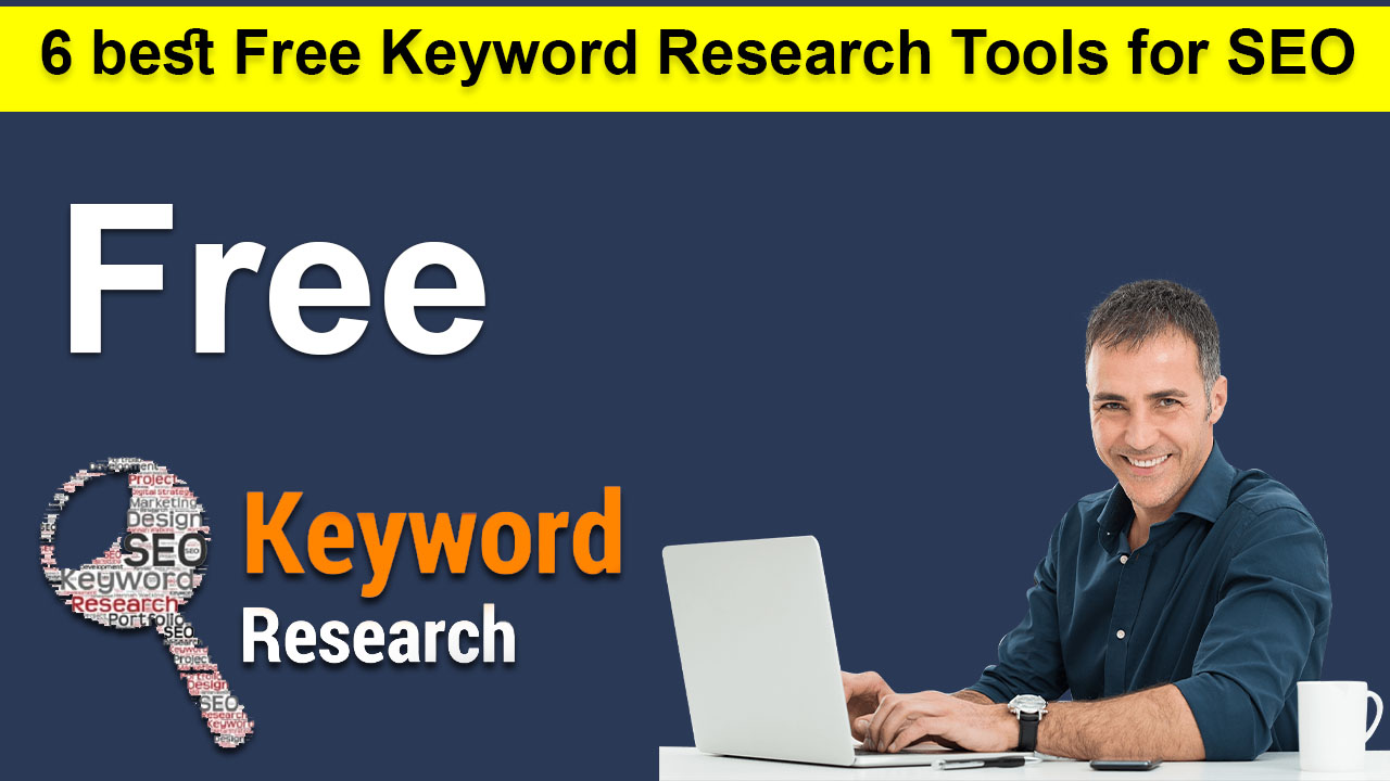 6 best Free Keyword Research Tools for SEO