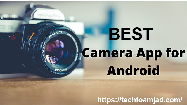 Best Camera App for Android (2020 Review)