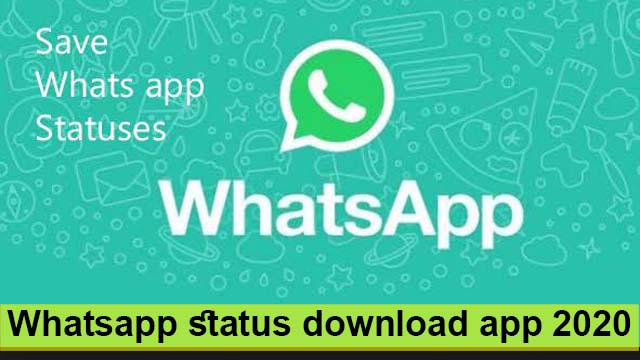 Whatsapp status download app 2020