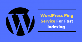 WordPress XML-RPC Ping Services List in 2021 for Faster Indexing on google