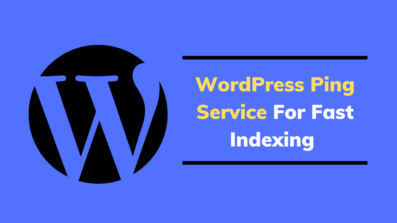 WordPress XML-RPC Ping Services List in 2023 for Faster Indexing on google