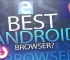 Top 10 Best Android Browser Apps