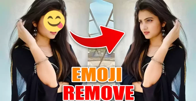 How to Remove Emojis from Photos